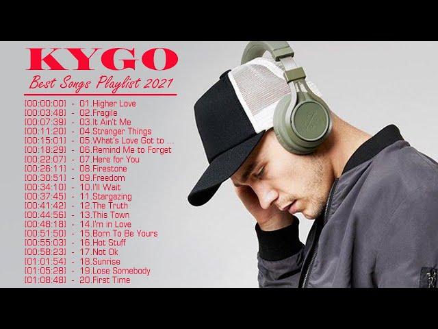 Kygo Greatest Hits Full Album 2020 - Best Of New Songs Kygo - Kygo Top 15 Songs 2020