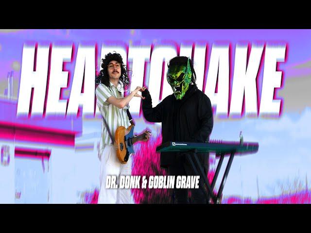 Dr Donk & Goblin Grave - Heartquake (OFFICIAL MUSIC VIDEO)