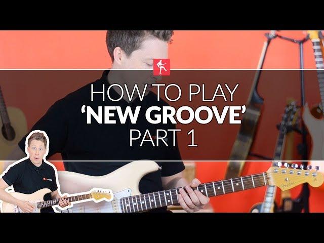 How To Play 'New Groove' (Part 1) - Beginners Guitar Lesson