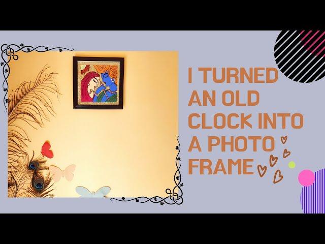 DIY Wall Decor (Turned an Old Clock into Radha Krishna Painting!!)