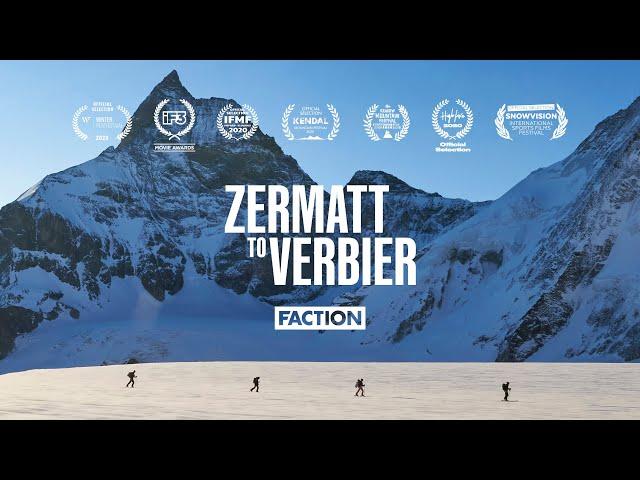 ZERMATT TO VERBIER | Faction Skis | 4K