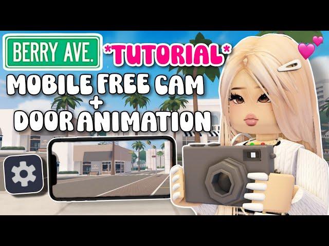 HOW TO USE **FREECAM ON MOBILE & NEW DOOR ANIMATION** IN BERRY AVENUE 