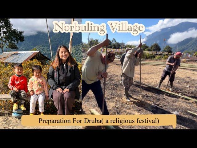 Preparation for Druba Celebrations At  Norbuling || Arunachal Pradesh || #nimowhatever