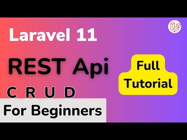 Laravel 11 API from Scratch | Full Tutorial for Beginners [HINDI]