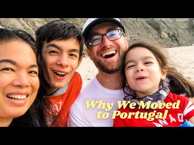 Why We Moved to Portugal