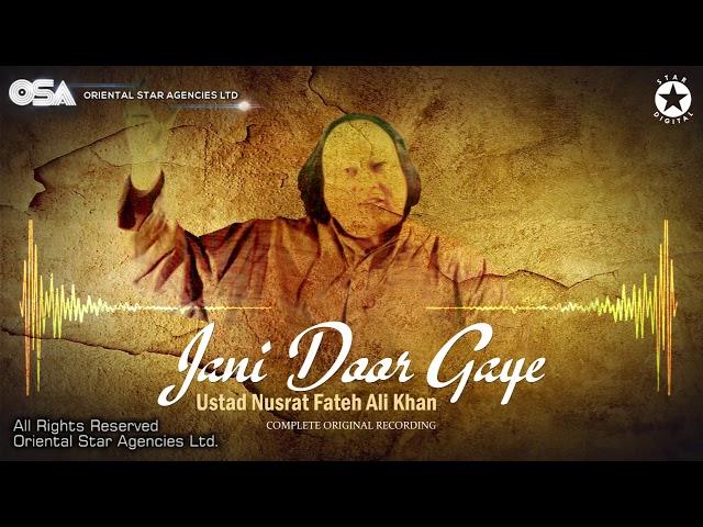 Jani Door Gaye | Ustad Nusrat Fateh Ali Khan | OSA official Complete Full Version | OSA Worldwide