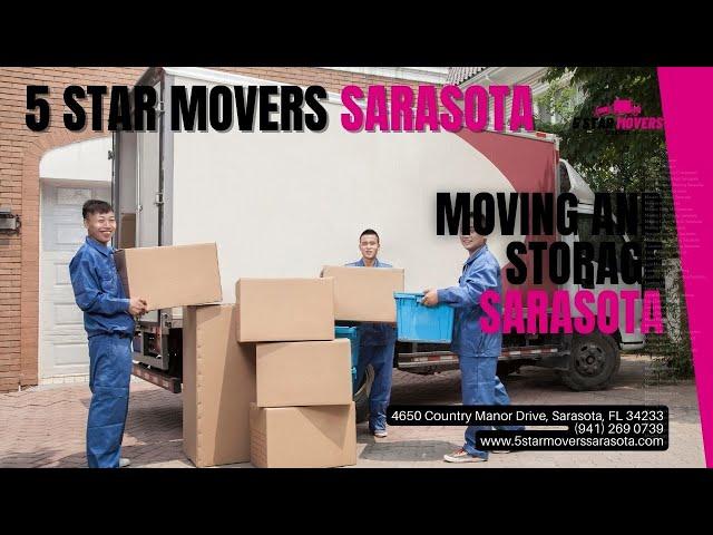 Moving and Storage Sarasota | 5 Star Movers Sarasota | www.5starmoverssarasota.com