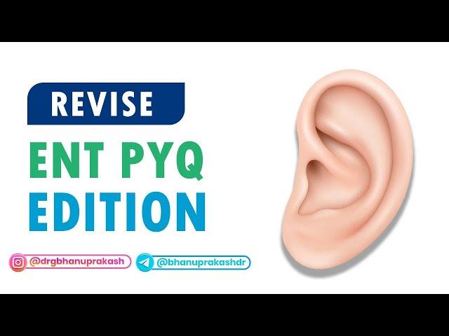 Revise ENT PYQ Edition By Dr Kamal K V