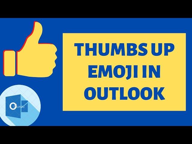 How to Insert Thumbs Up Emoji in Outlook + [Shortcut]