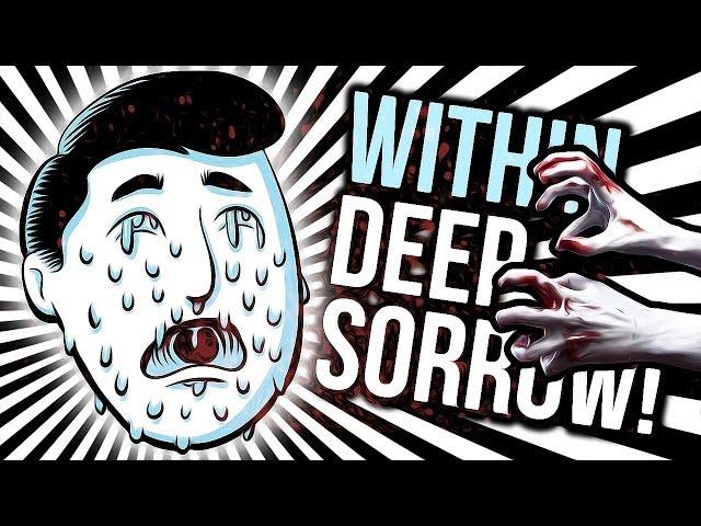 EXTREME JUMPSCARES! - Within Deep Sorrow