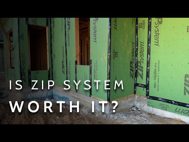 Is ZIP System Really Worth It?