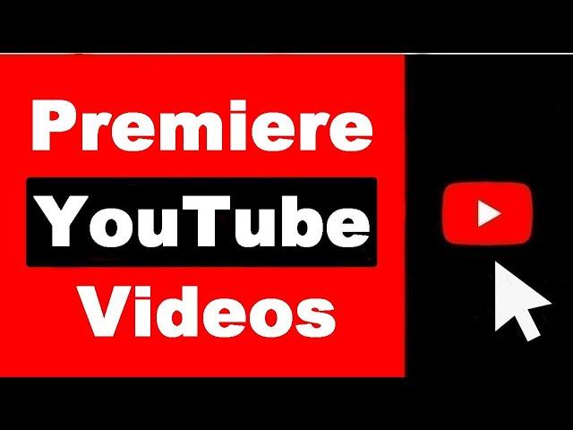 How to Premiere Video on YouTube (UPDATED)