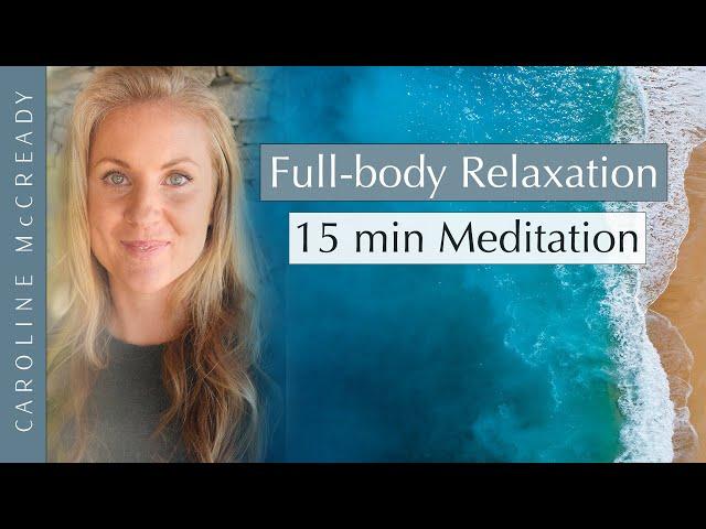 15 Minute Guided Breathing Meditation for Full-body Relaxation to Nurture Your Nervous System