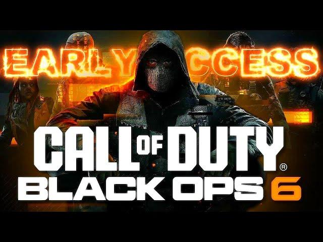 BLACK OPS 6 EARLY ACCESS!