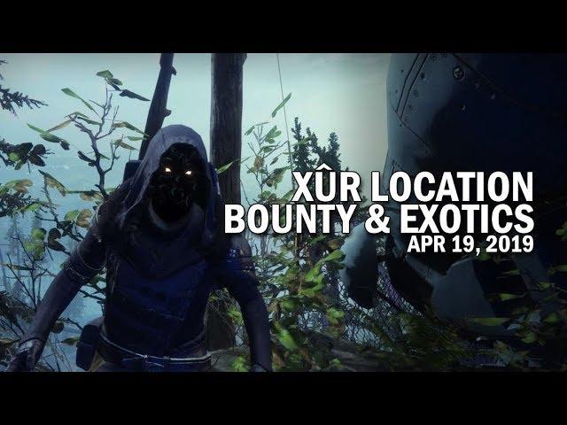 Xur Location, Bounty & Exotics 4-19-19 / April 19, 2019 [Destiny 2]