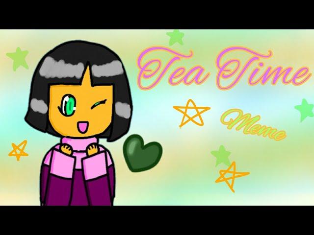 (old)Tea Time[meme] | by WinPata