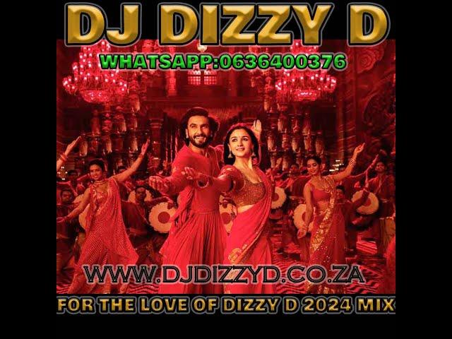 FOR THE LOVE OF DIZZY D 2024 MIX   DJDIZZY D