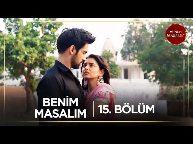 Benim Masalım Hint Dizisi | 15. Bölüm  @kanal7