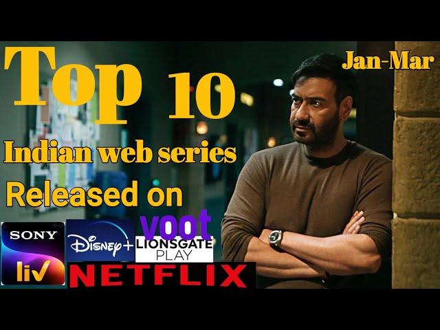 Top 10  Indian web series on  Netflix, Sony liv, Amazon prime, Disney, Lionsgate  | Jan - Mar 2022.