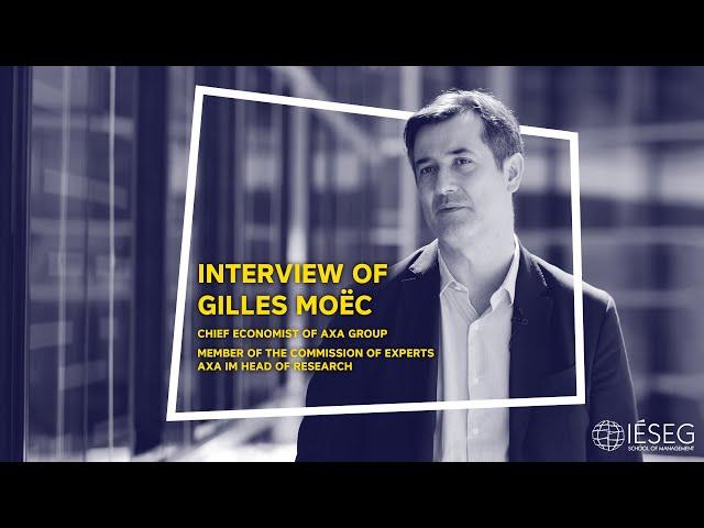 Interview of Gilles Moëc, Chief Economist of AXA Group