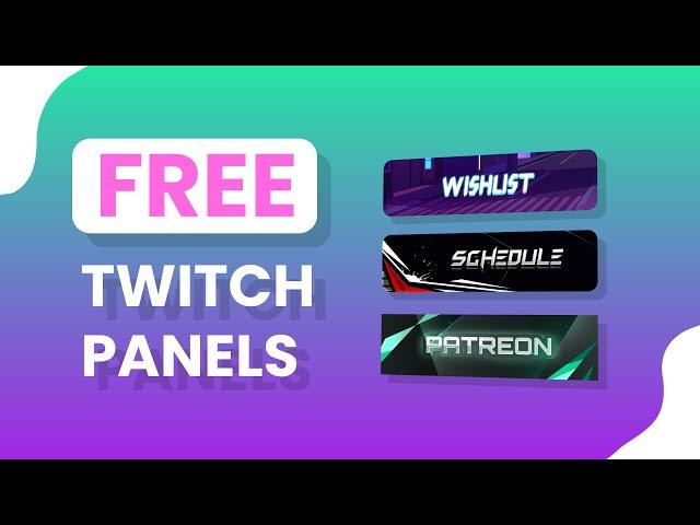 Free Twitch Panels, Templates and Setup Guide [2024]