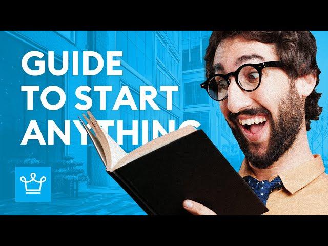 The Simple Guide To Start Anything