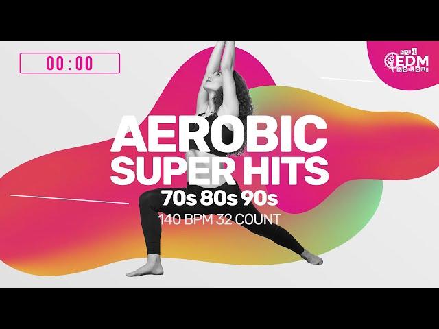 Aerobic Super Hits 70s - 80s - 90s (140 bpm/32 Count)