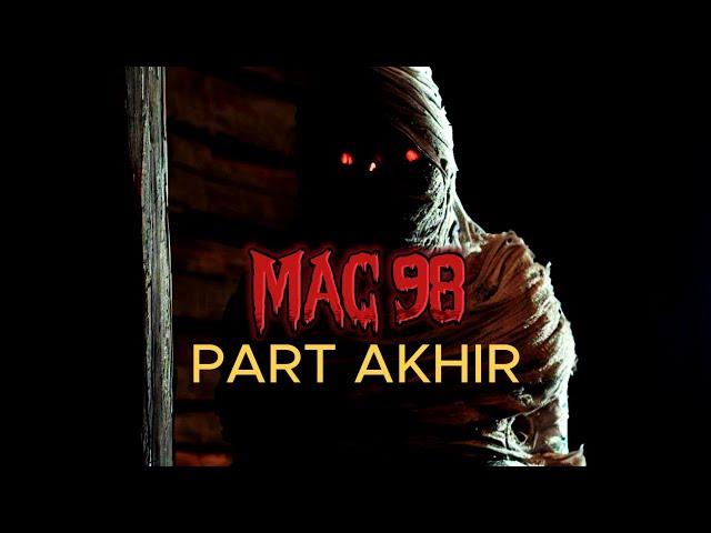 MAC 98 PART AKHIR