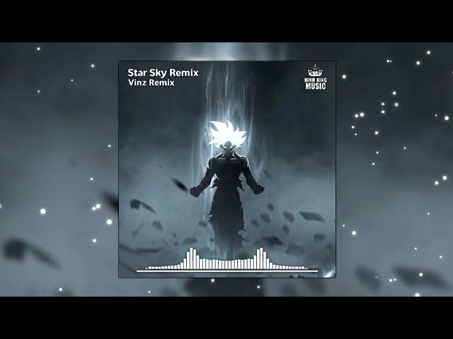 STAR SKY - VINZ REMIX | NHẠC THỊNH HÀNH TIKTOK - Ninh King Music