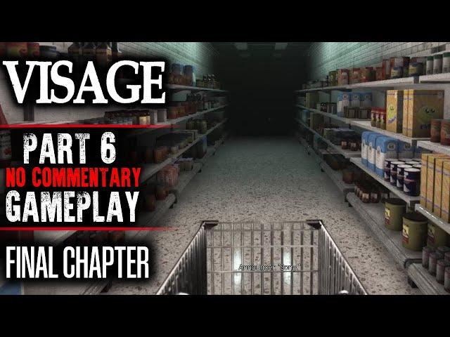 Visage - Final Chapter Gameplay - Part 6 (No Commentary)