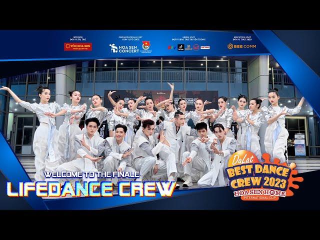 WELCOME TO THE FINALE: LIFEDANCE TEAM | DALAT BEST DANCE CREW 2023