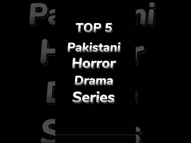 TOP 5 Pakistani Horror Drama Series #horrordrama #trending  #shorts