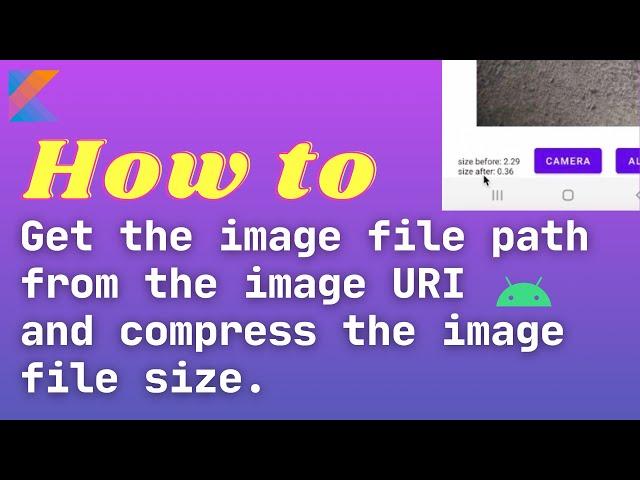 How to compress image file size in Android | Android 11 get image file real path from URI 2021