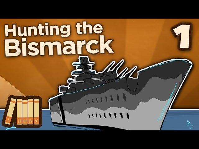 Hunting the Bismarck - The Pride of Germany - Extra History - Part 1