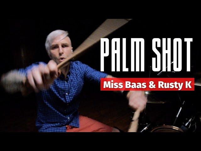 Miss Baas & Rusty K - Palm Shot / Mikhail Kozodaev Drum Cover