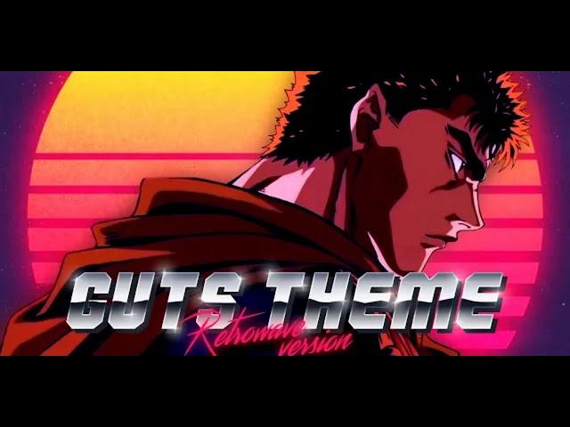 HKK   Guts Theme Retrowave Remix (Berserk OST Sound beats 129 mix)