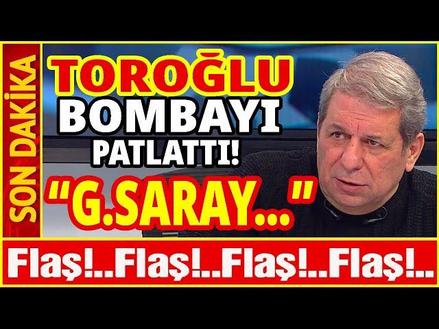 ERMAN TOROĞLU BOMBAYI PATLATTI! GALATASARAY...