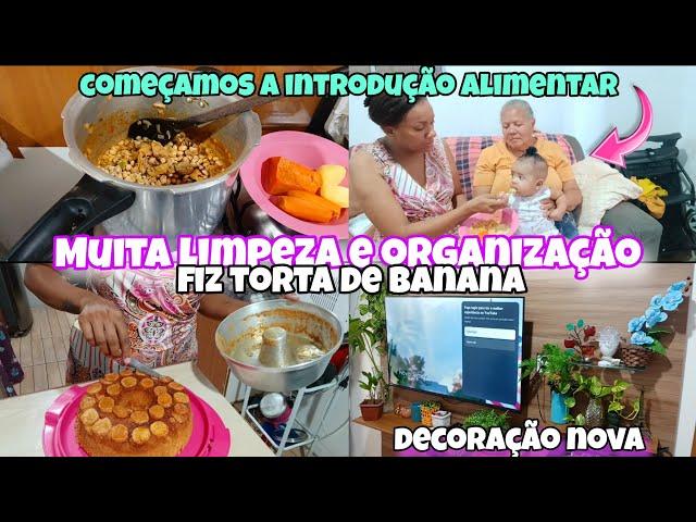 MUITA LIMPEZA E ORGANIZAÇÃO/COMEÇAMOS A INTRODUÇÃO ALIMENTAR/FIZ TORTA DE BANANA. #viralvideo