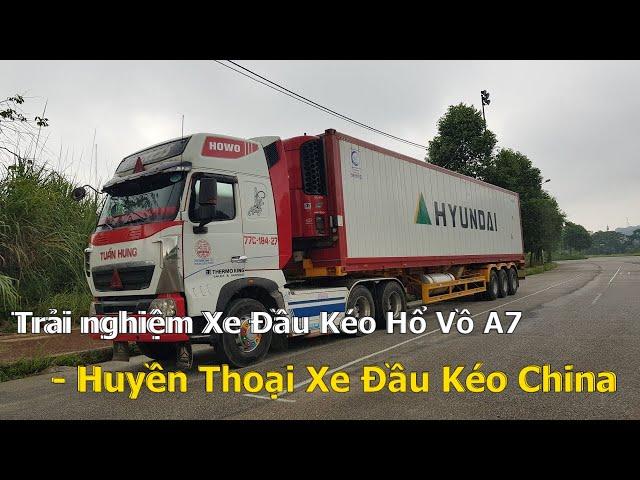 Trải nghiệm Xe Đầu Kéo Hổ Vồ A7 - Huyền Thoại Xe Đầu Kéo China tại Việt Nam | Xe Đầu Kéo Vlog #131