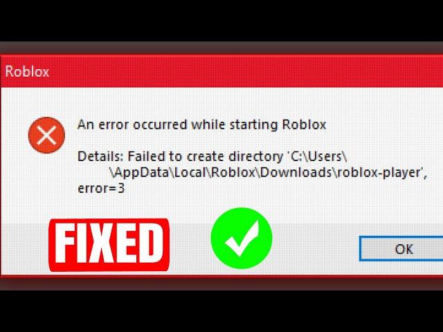 How To Fix Roblox Has Failed To Create Directory Error=3