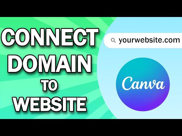 Canva Website - Custom URL/Domain - [Free & Paid Way] - How to Connect