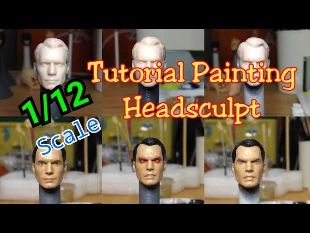 1/12 Scale Superman Headsculpt Painting Tutorial