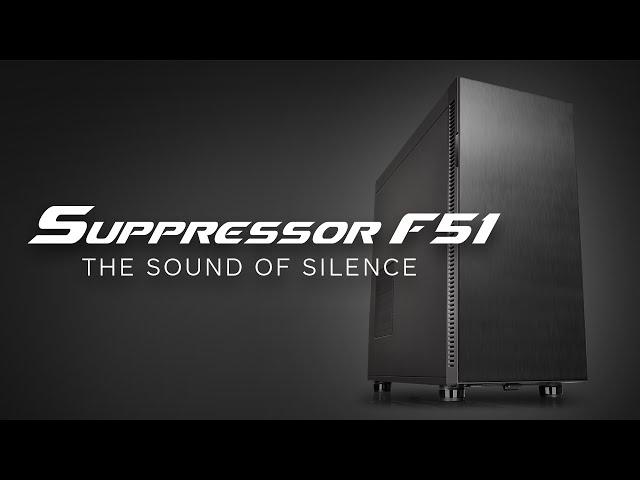 Thermaltake Suppressor F51 - The Sound of Silence