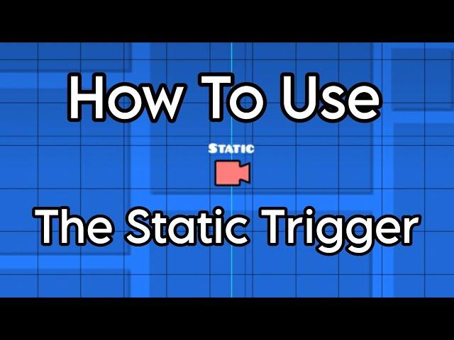 How To Use The Static Trigger in Geometry Dash 2.2