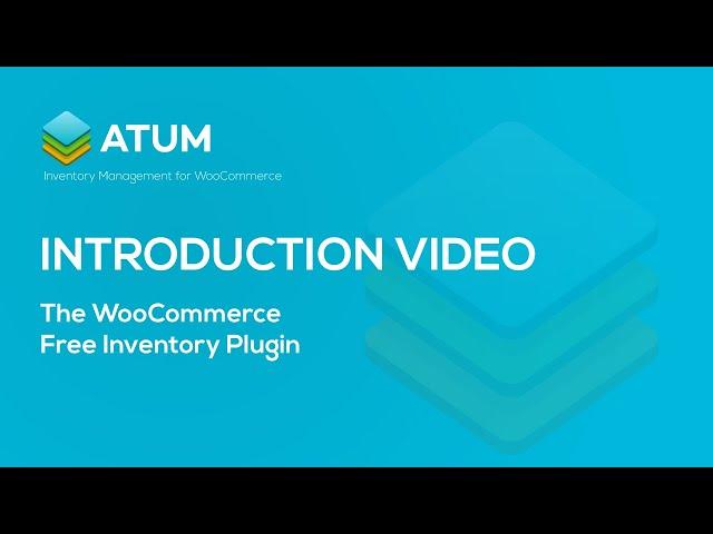 ATUM Introduction Video - The WooCommerce Free Inventory Plugin