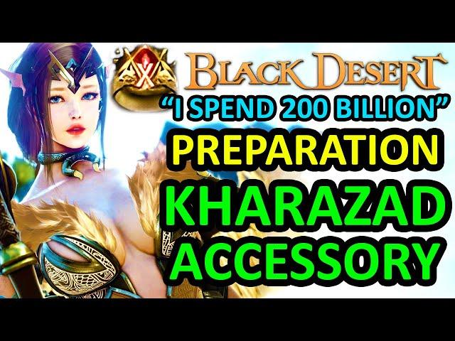 My Preparation for KARAZAD ACCESSORY Update it Cost Me ±200 Billion Silver (Black Desert Online) BDO