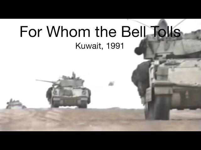 For Whom the Bell Tolls | Kuwait, 1991