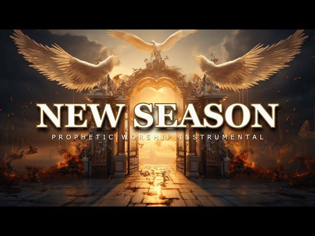 New Season |  Prophetic Worship Music Instrumental