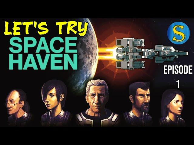 Space Haven - Let's Try - Episode 1