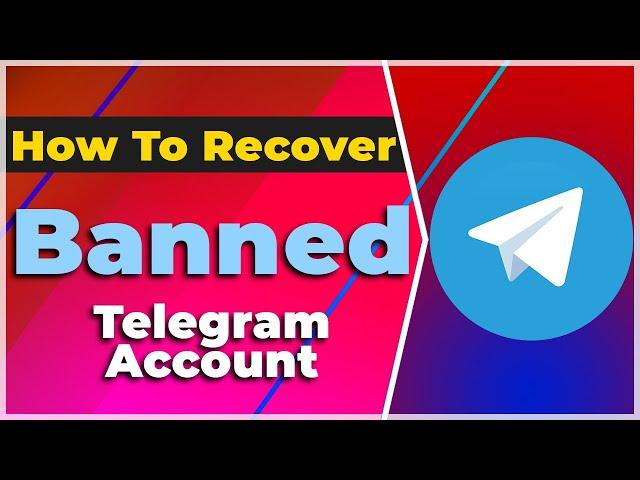 How to Recover Banned Telegram Account?(2024) (Tutorial)